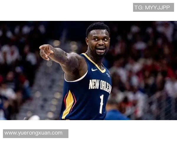 锡安体重问题持续发酵鹈鹕队聘营养师全方位监管健康状况