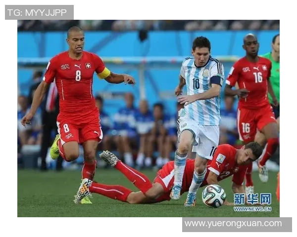 阿根廷与瑞士精彩对决集锦回顾球迷必看瞬间全记录